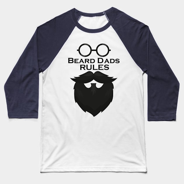 Beard Dads Rules Baseball T-Shirt by YepYepACS